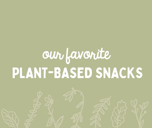 Our Favorite Clean, Plant-Based Snacks!