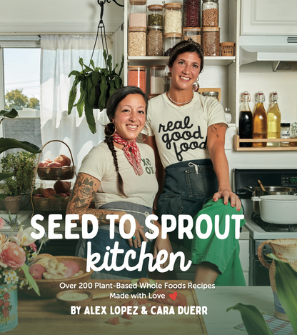 Seed To Sprout Kitchen Cookbook